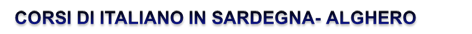 CORSI DI ITALIANO IN SARDEGNA-ALGHERO